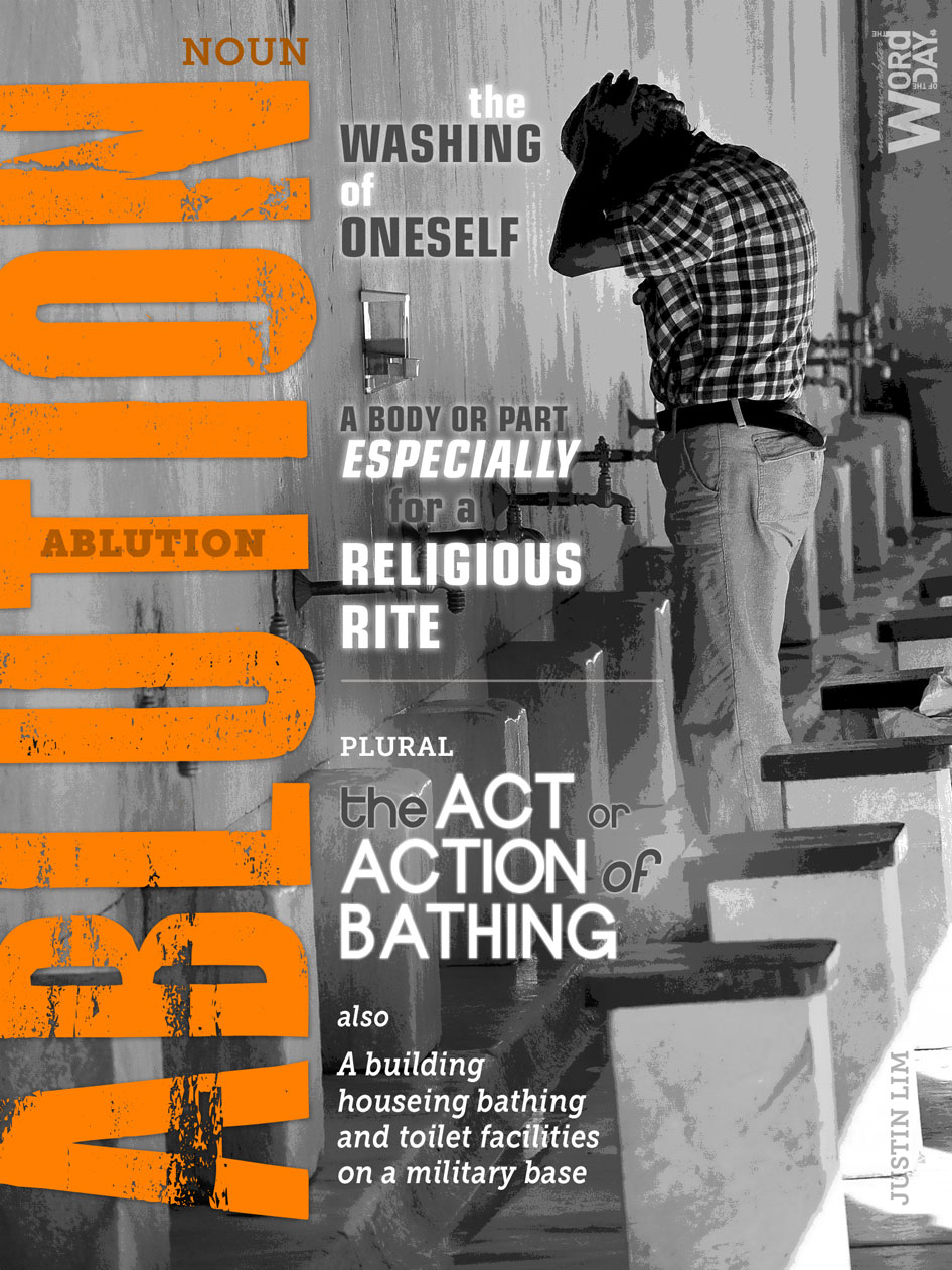 Ablution: the washing of oneself esp. for a religious rite