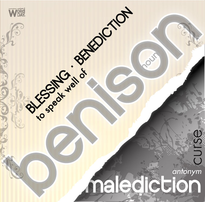 Benison: blessing, benediction