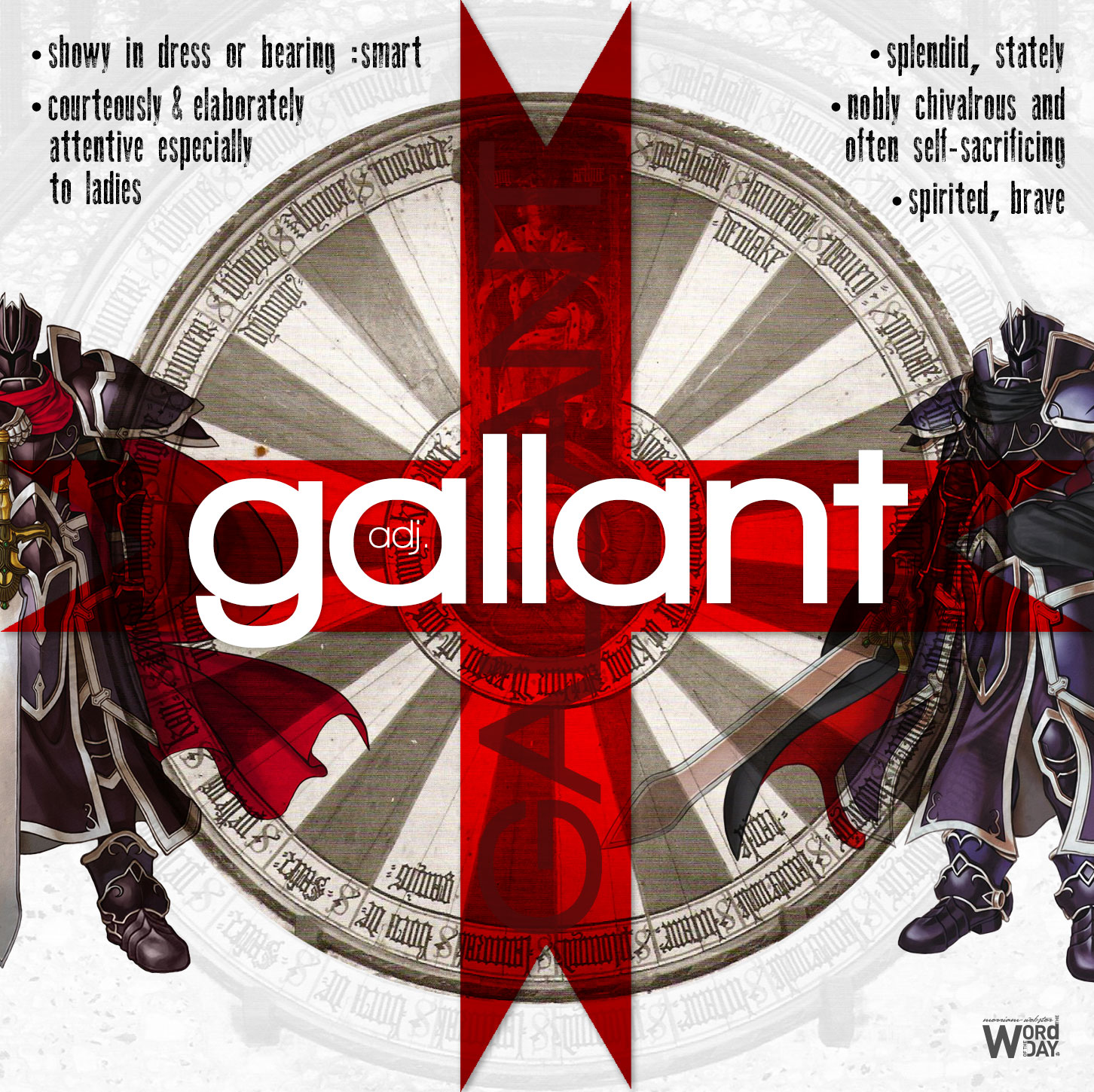 Galant: showing in dress or bearing. splendid, stately, noble. courteous especially to ladies