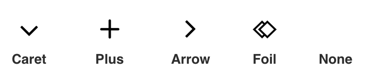 accordion icons: caret, plus, R-arrow, foil, none